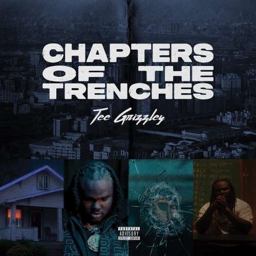 Tee Grizzley - Chapters Of The Trenches