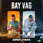 Dro X Yani - Bay Vag