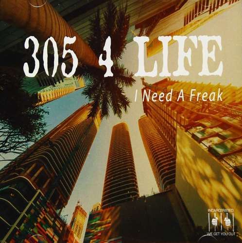 305 4 Life - I Need A Freak