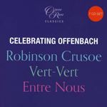 Jacques Offenbach - Celebrating Offenbach