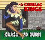 The Cadillac Kings - Crash And Burn