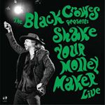 The Black Crowes - Live: Shake Your Money Maker