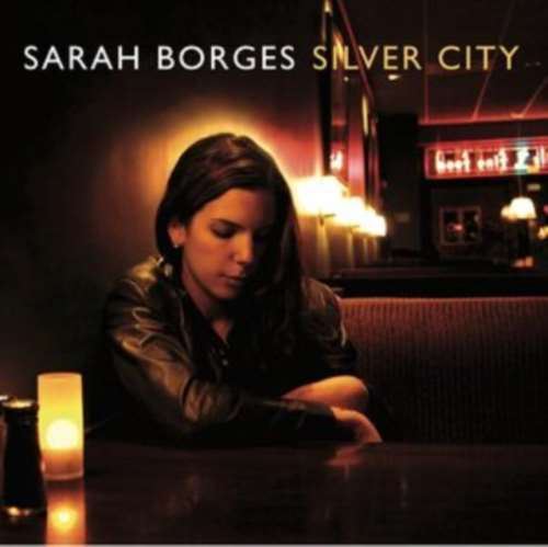 Sarah Borges - Silver City