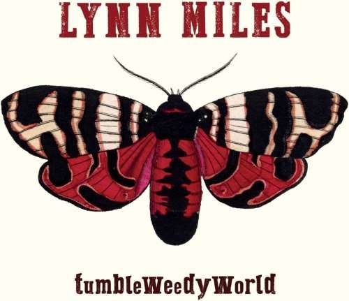 Lynn Miles - Tumbleweedyworld