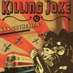 Killing Joke - Xxv Gathering Let Us Prey