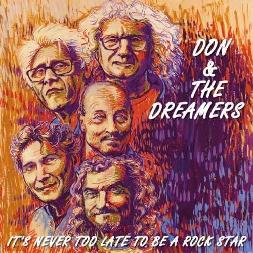 Don & The Dreamers - It's Never Too Late To Be A Rocksta