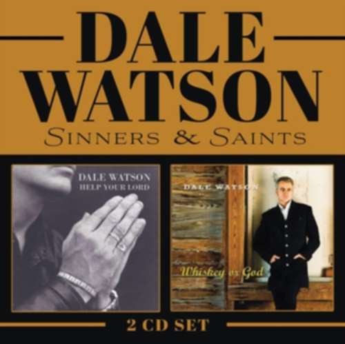 Dale Watson - Sinners & Saints