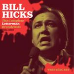 Bill Hicks - Live: Letterman Broadcast '84-'93