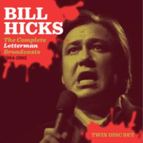 Bill Hicks - Live: Letterman Broadcast '84-'93