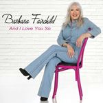 Barbara Fairchild - And I Love You So