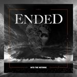 Ended - Into The Nothing