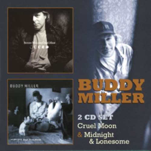 Buddy Miller - Cruel Moon & Midnight & Lonesome