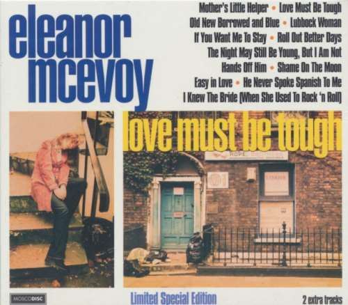 Eleanor McEvoy - Love Must Be Tough