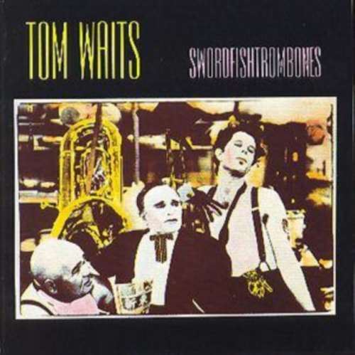 Tom Waits - Swordfishtrombones