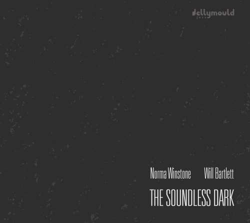 Norma Winstone/will Bartlett - The Soundless Dark