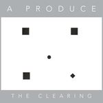 A Produce - The Clearing