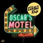 Cash Box Kings - Oscars Motel