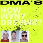 Dma's - How Many Dreams?