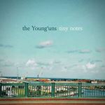 The Younguns - Tiny Notes