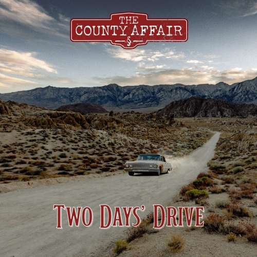 The County Affair - Two Days Drive