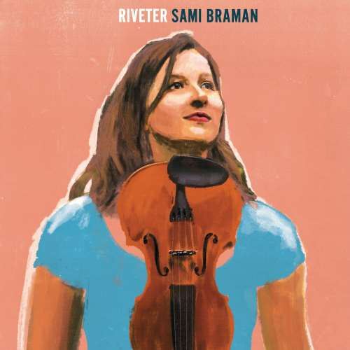 Sami Braman - Riveter