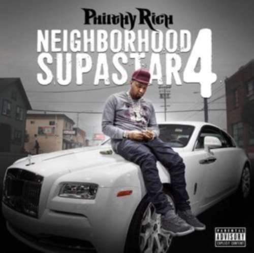 Philthy Rich - Neighborhood Supastar 4