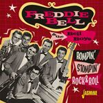 Freddie Bell/The Bell Boys - Rompin, Stompin Rock & Roll