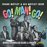 Frank Motley/his Motley Crew - Go! Man! Go!