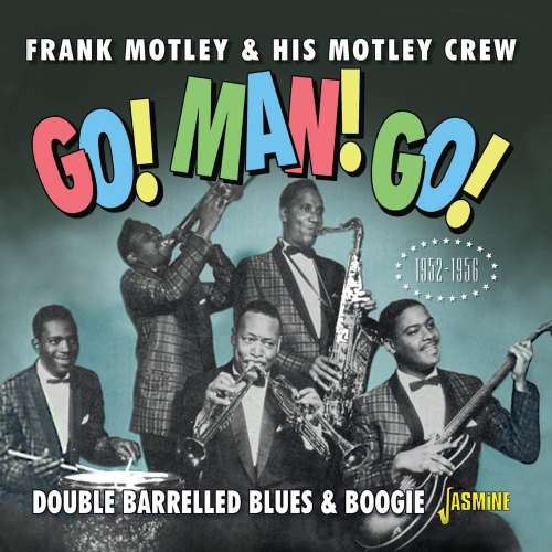 Frank Motley/his Motley Crew - Go! Man! Go!