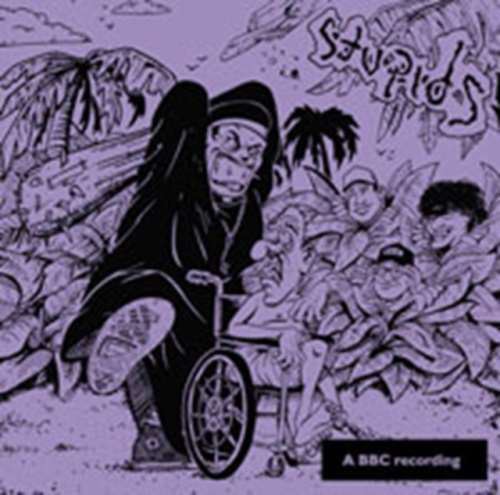 The Stupids - The Bbc Peel Sessions