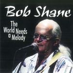 Bob Shane - The World Needs A Melody