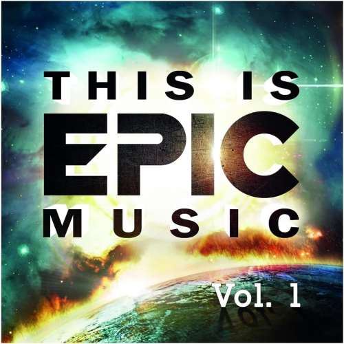 Various - This Is Epic Music: Vol 1