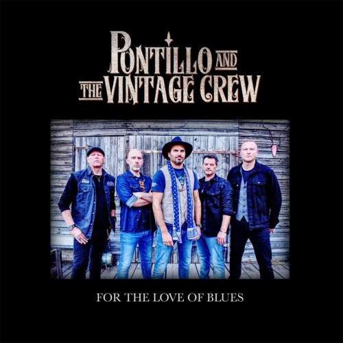 Pontillo/the Vintage Crew - For The Love Of Blues