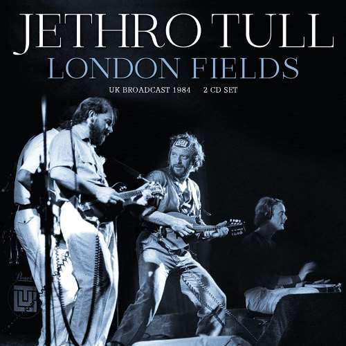 Jethro Tull - Live Broadcast: London Fields '84