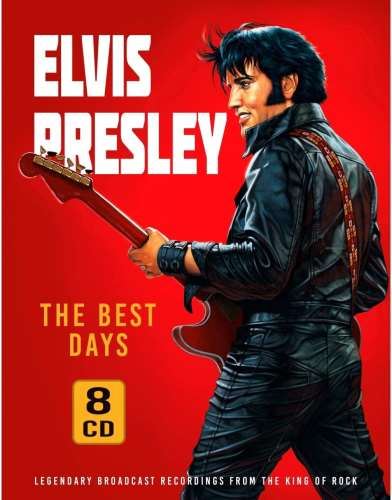 Elvis Presley - The Best Days: Unofficial