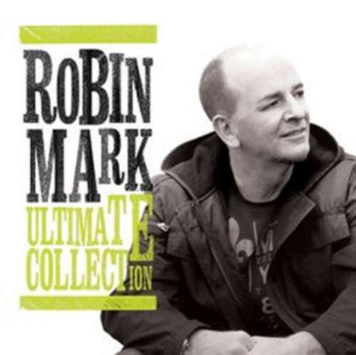 Robin Mark - Ultimate Collection