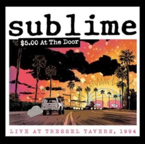 Sublime - $5 At The Door