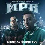 Philthy Rich/x Dubble-00 - Mpr: Money Power Respect