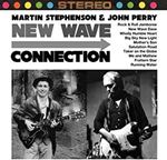 Martin Stephenson/john Perry - New Wave Connection