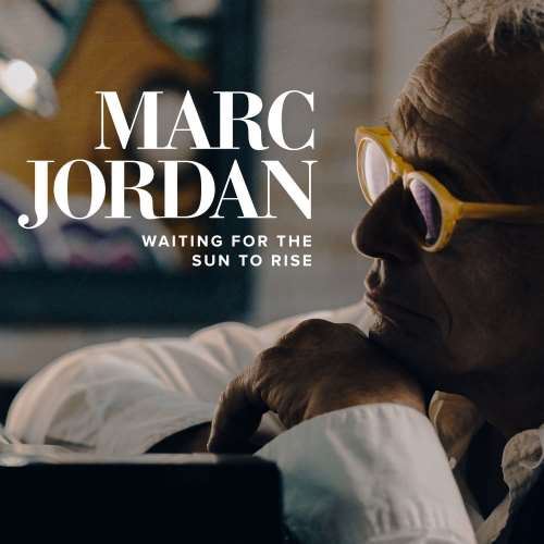 Marc Jordan - Waiting For The Sun To Rise