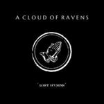 A Cloud Of Ravens - Lost Hymns