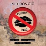 Romeo Void - Live: Mabuhay Gardens '80