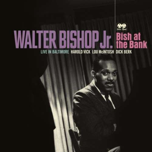 Walter Bishop Jr - Bish At The Bank