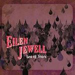 Eilen Jewell - Sea Of Tears