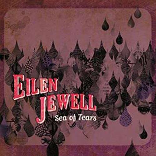 Eilen Jewell - Sea Of Tears