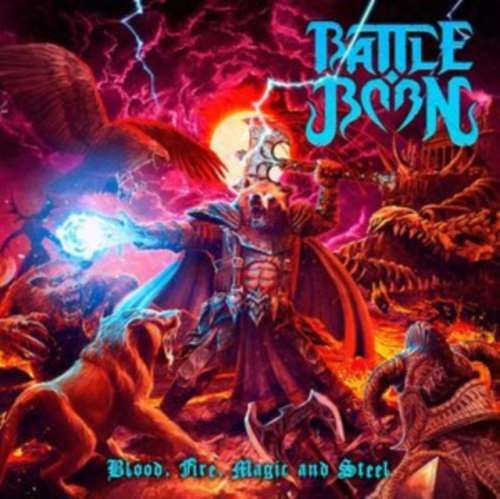 Battle Born - Blood Fire Magic & Steel