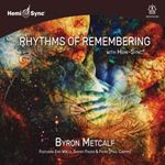 Byron Metcalf - Rhythms Of Remembering