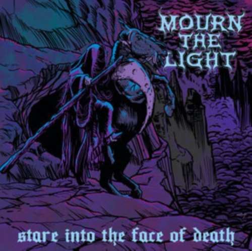 Mourn The Light - Stare Into The Face Of Death