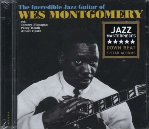 Wes Montgomery - Incredible Jazz Guitar Of Wes