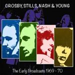 Crosby, Stills, Nash & Young - The Early Broadcasts: '69-'70